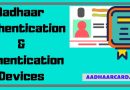 Aadhaar Authentication: Aadhaar Authentication devices Aadhaar Authentication: Aadhaar Authentication devices