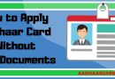 How To Apply For Aadhaar Without Any Documents | Updated How To Apply For Aadhaar Without Any Documents | Updated