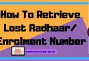 How To Retrieve Lost Aadhaar/ Enrolment Number and Download it Easily How To Retrieve Lost Aadhaar/ Enrolment Number and Download it Easily