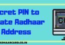 Secret PIN to Update Aadhaar Address Online Easily Secret PIN to Update Aadhaar Address Online Easily