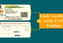 BENEFITS OF LINKING AADHAAR NUMBER WITH UAN FOR EVERY EPF MEMBER BENEFITS OF LINKING AADHAAR NUMBER WITH UAN FOR EVERY EPF MEMBER